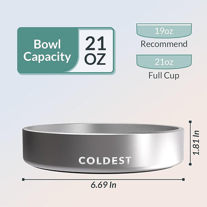 Coldest Dog Bowl - Anti Rust Metal, Non Slip, 3 Layers Insulated Stainless Steel Dog Bowls - Spill Proof &amp; Heavy Duty - Water Bowl for Dogs, Cats, Dish Washer Safe (21 oz, Polished Stainless Steel)