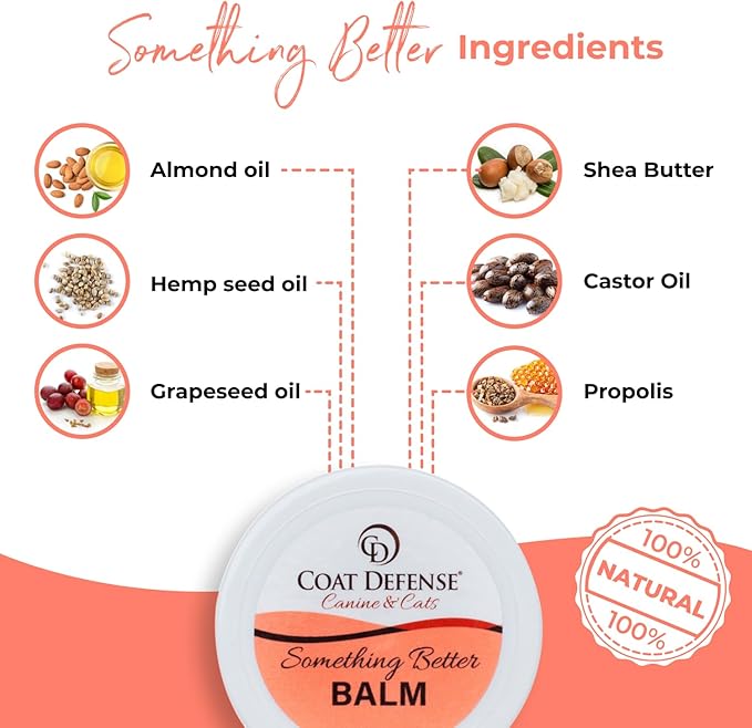 COAT DEFENSE Something Better Balm | Made in USA | Nose &amp; Paw Balm | Lick Safe, Healing and Deeply Moisturizing | Paw Soother for Dogs &amp; Dog Skin Soother (1.5 OZ)