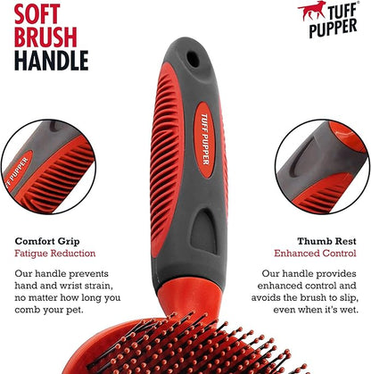 Tuff Pupper Round Bristle Soft Brush for Dogs and Cats | Gentle Grooming for Short or Long Hair | Soft Pin Tool for Sensitive Skin | Detangle &amp; Remove Loose Fur | For Dematting &amp; Detangling Undercoat