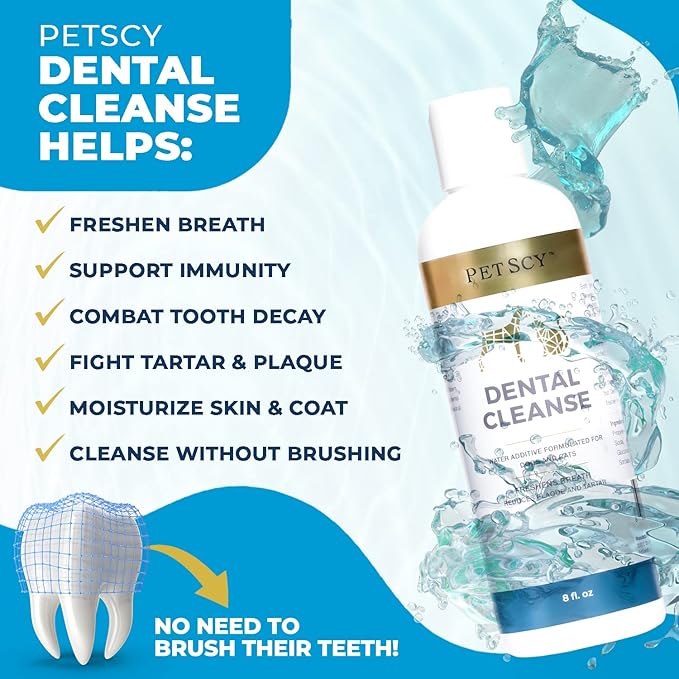 Petscy - Dental Cleanse, All-Natural Cat &amp; Dog Tartar Remover for Teeth, Cat &amp; Dog Water Additive for Dental Care, Suitable for All Ages, Breeds &amp; Sizes, 8 Oz