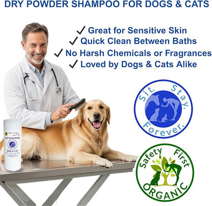 Sit. Stay. Forever. Dry Shampoo for Dogs &amp; Cats – Organic Dry Bath Powder, Talco para Perros, Hypoallergenic, Odor Control for Smelly Dogs, No-Rinse, Anti-Itch, Safe &amp; Natural, Made in The USA, 7 oz