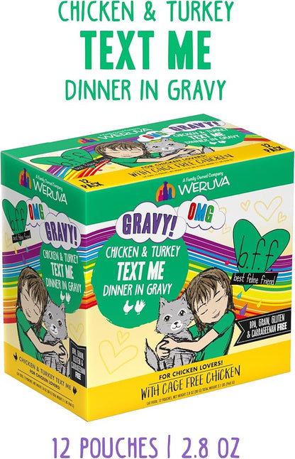 Weruva B.F.F. OMG - Best Feline Friend Oh My Gravy!, Chicken &amp; Turkey Text Me with Chicken &amp; Turkey in Gravy, 2.8oz Pouch (Pack of 12)