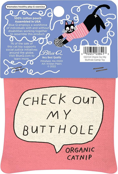 Blue Q Check Out My Butthole Catnip Cat Toy. Premium Organic &