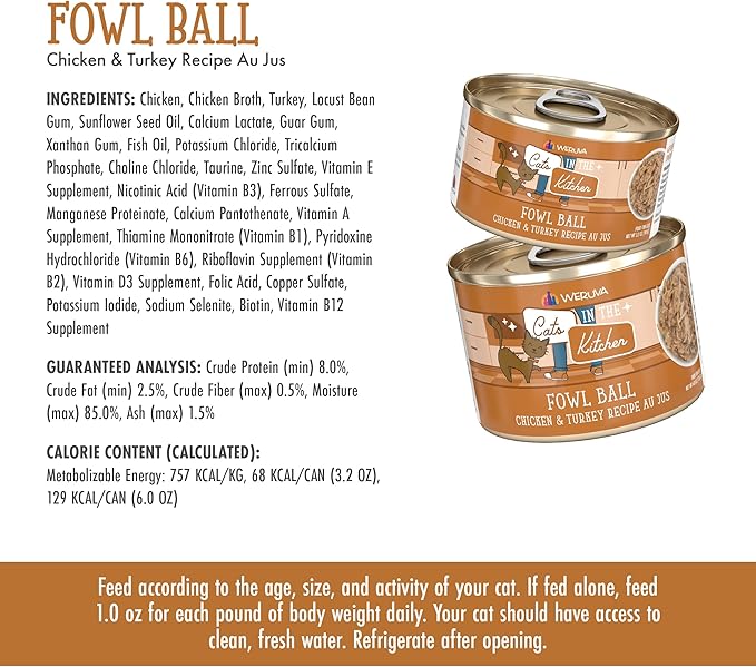 Weruva Cats in The Kitchen, Fowl Ball with Chicken &amp; Turkey Au Jus Cat Food, 3.2oz Can (Pack of 24)