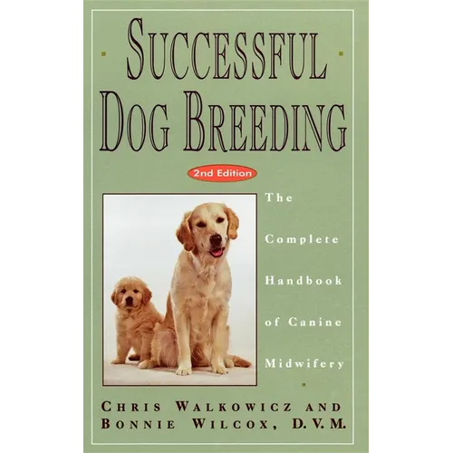 Successful Dog Breeding: The Complete Handbook of Canine Midwifery - Hardcover